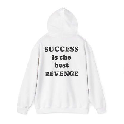 Success is the Best Revenge Hoodie