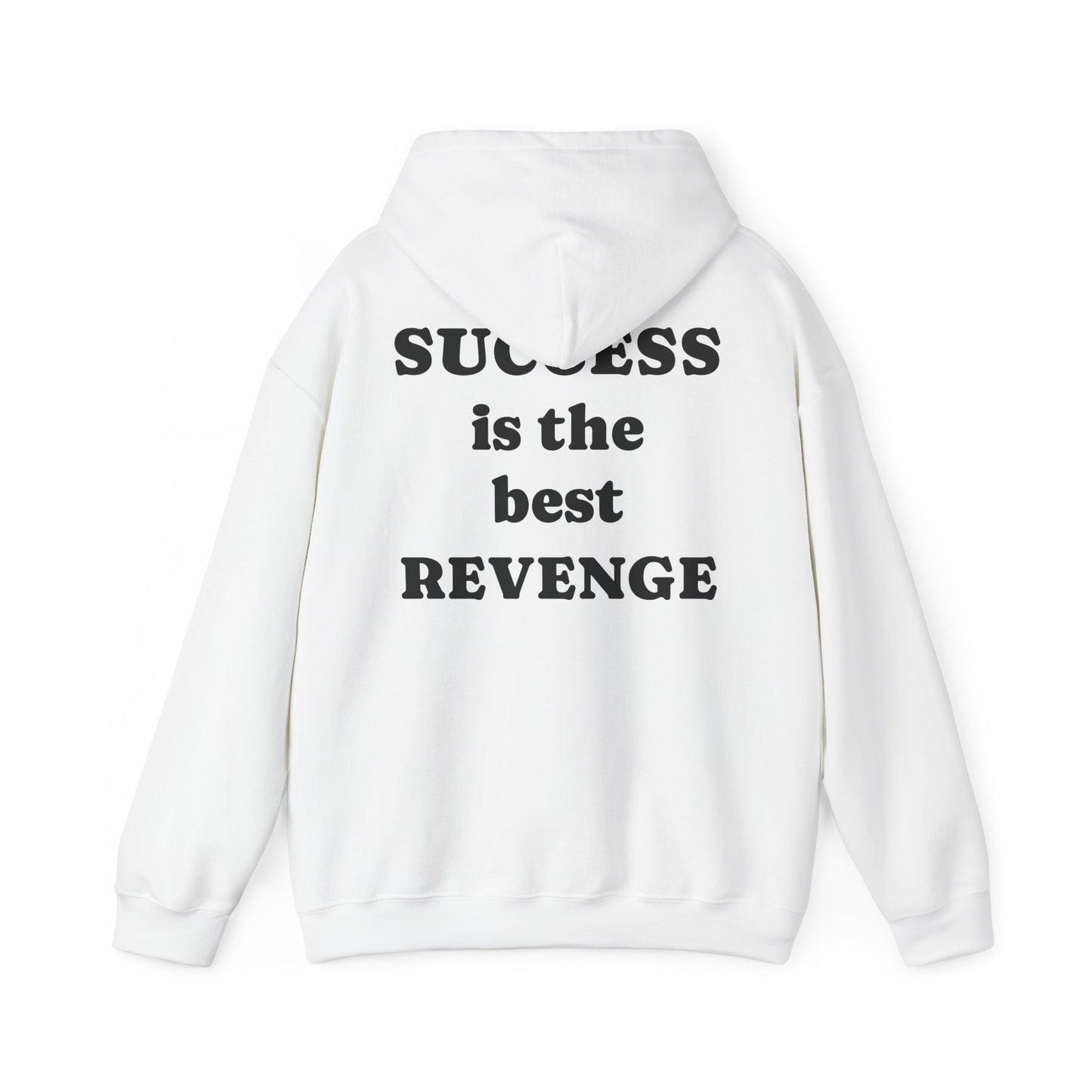 Success is the Best Revenge Hoodie