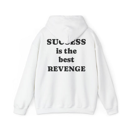 Success is the Best Revenge Hoodie